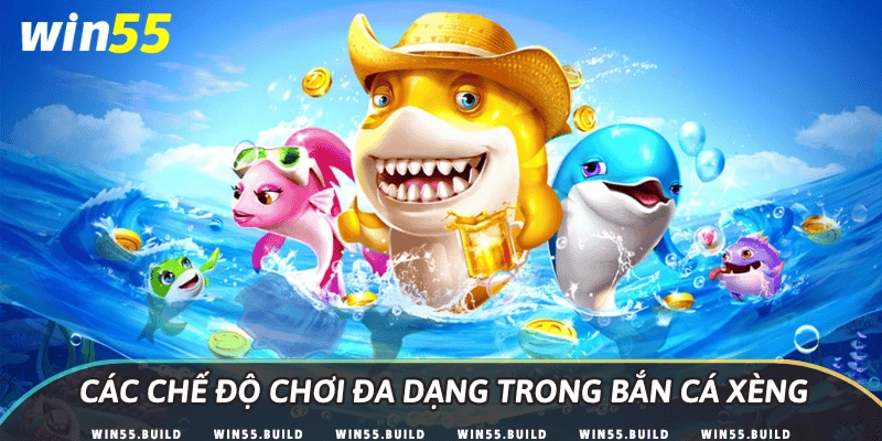 Các chế độ chơi đa dạng trong bắn cá Xèng