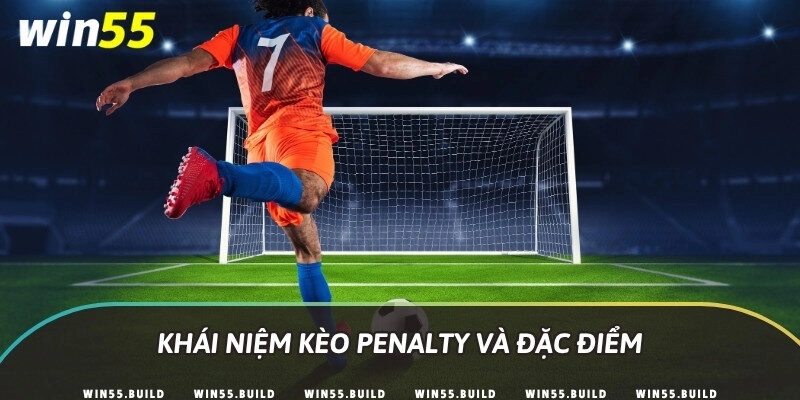 Khái niệm kèo penalty và đặc điểm
