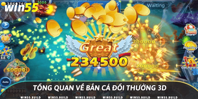 Tổng quan về bắn cá đổi thưởng 3D